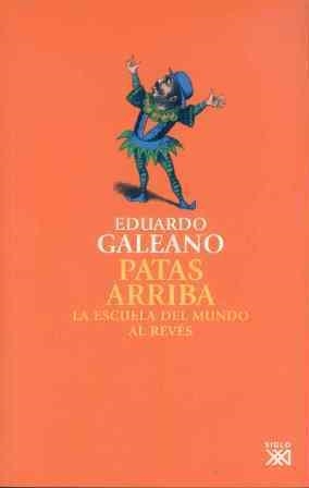 PATAS ARRIBA | 9788432309748 | GALEANO, EDUARDO H.