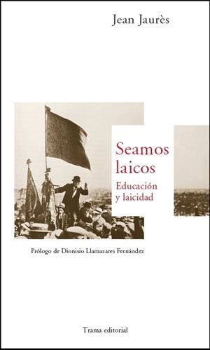 SEAMOS LAICOS | 9788492755523 | JAURÈS, JEAN