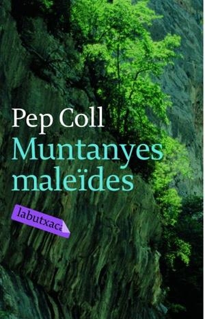 MUNTANYES MALEÏDES | 9788492549115 | PEP COLL MARTÍ