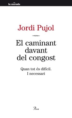 EL CAMINANT DAVANT DEL CONGOST | 9788498092189 | JORDI PUJOL SOLEY