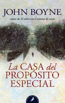 CASA DEL PROPÓSITO ESPECIAL, LA | 9788498383003 | BOYNE, JOHN