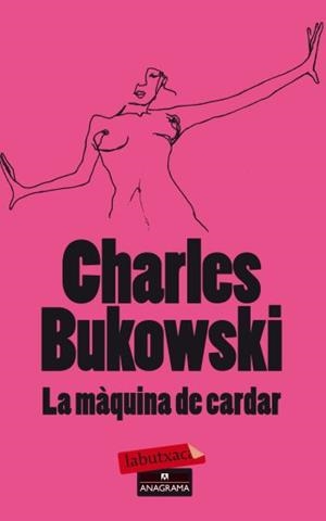 LA MÀQUINA DE CARDAR | 9788499303680 | BUKOWSKI, CHARLES