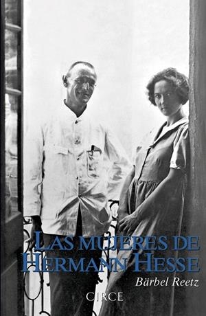 LAS MUJERES DE HERMANN HESSE | 9788477652960 | REETZ, BÄRBEL