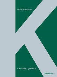 LA CIUDAD GENÉRICA | 9788425220524 | KOOLHAAS, REM