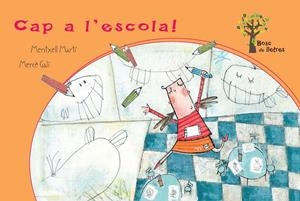 ¡A L'ESCOLA! | 9788434240841 | MARTÍ, MERITXELL/GALÍ, MERCÈ