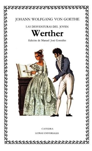 LAS DESVENTURAS DEL JOVEN WERTHER | 9788437604077 | GOETHE, JOHANN WOLFGANG VON