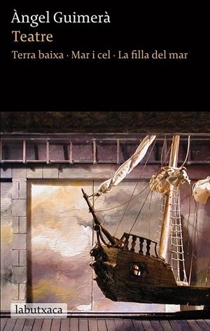 TEATRE: TERRA BAIXA, MAR I CEL, LA FILLA DEL MAR | 9788492549894 | ÀNGEL GUIMERÀ
