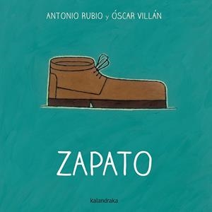 ZAPATO | 9788492608775 | RUBIO HERRERO, ANTONIO/VILLÁN SEOANE, OSCAR