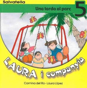 LAURA I COMPANYIA 5 | 9788484122470 | LOPEZ IBORRA, LAURA/DEL RIO GALVE, CARMINA