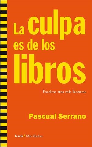 LA CULPA ES DE LOS LIBROS | 9788498885835 | SERRANO JIMÉNEZ, PASCUAL