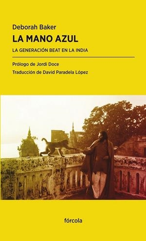 LA MANO AZUL: LA GENERACIÓN BEAT EN LA INDIA | 9788415174998 | BAKER, DEBORAH