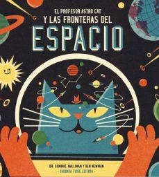 EL PROFESOR ASTROCAT Y LAS FRONTERAS DEL ESPACIO | 9788415208549 | WALLIMAN, DOMINIC