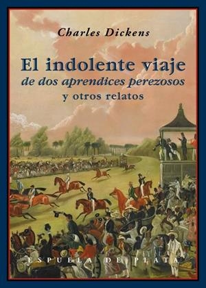 EL INDOLENTE VIAJE DE DOS APRENDICES PEREZOSOS | 9788416034161 | DICKENS, CHARLES