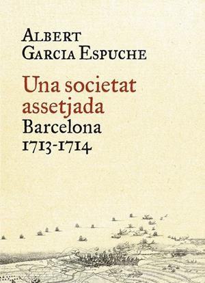UNA SOCIETAT ASSETJADA | 9788497879385 | ALBERT GARCIA ESPUCHE