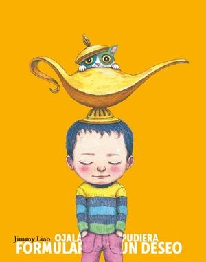 OJALÁ PUDIERA FORMULAR UN DESEO | 9788415208488 | LIAO, JIMMY
