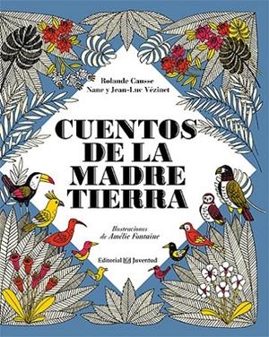 CUENTOS DE LA MADRE TIERRA | 9788426140241 | CAUSSE, ROLANDE - VÉZINET, NANE Y JEAN LUC