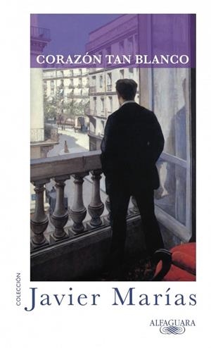 CORAZÓN TAN BLANCO | 9788420405339 | MARIAS,JAVIER