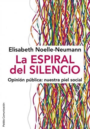 LA ESPIRAL DEL SILENCIO | 9788449324321 | ELISABETH NOELLE-NEUMANN