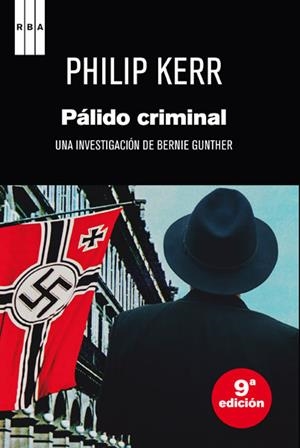 PÁLIDO CRIMINAL | 9788498676655 | KERR , PHILIP