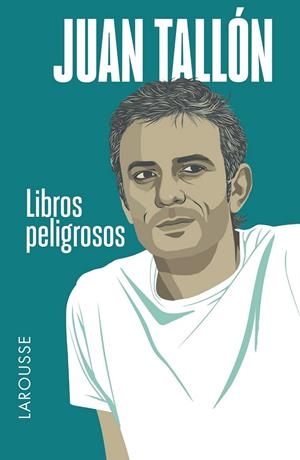 LIBROS PELIGROSOS | 9788416124459 | TALLÓN, JUAN