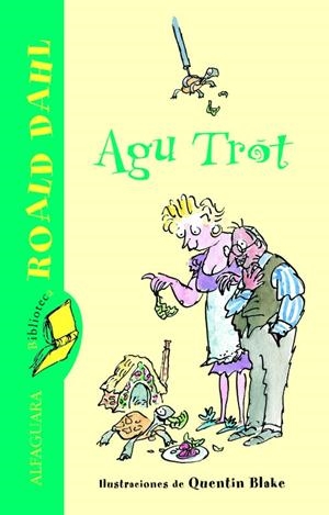 AGU TROT (BIBLIOTECA ROALD DAHL) | 9788420466859 | DAHL,ROALD