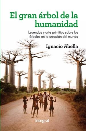 EL GRAN ÁRBOL DE LA HUMANIDAD | 9788415541349 | ABELLA MINA, IGNACIO
