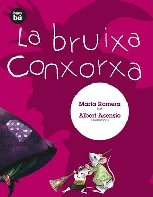 LA BRUIXA CONXORXA | 9788483430606 | ROMERA, MARTA