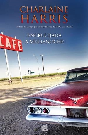 ENCRUCIJADA A MEDIANOCHE | 9788466655934 | HARRIS, CHARLAINE