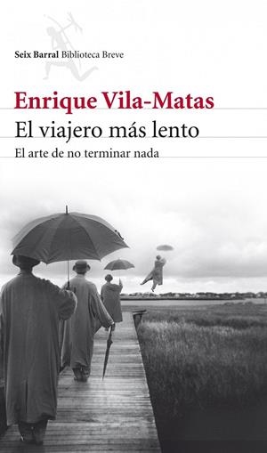 EL VIAJERO MÁS LENTO | 9788432209437 | VILA-MATAS, ENRIQUE