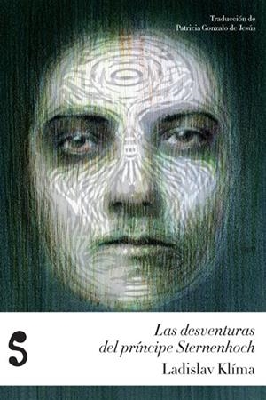LAS DESVENTURAS DEL PRÍNCIPE STERNENHOCH | 9788494015632 | KLÍMA, LADISLAV
