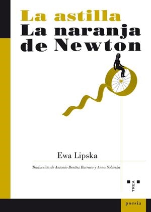 LA ASTILLA/LA NARANJA DE NEWTON | 9788497044974 | LIPSKA, EWA