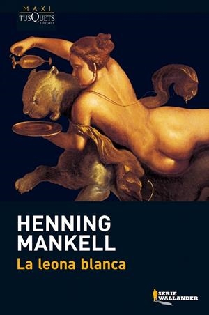 LA LEONA BLANCA | 9788483835227 | HENNING MANKELL