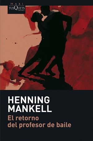 EL RETORNO DEL PROFESOR DE BAILE | 9788483835050 | HENNING MANKELL