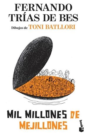 MIL MILLONES DE MEJILLONES | 9788484609339 | FERNANDO TRÍAS DE BES/TONI BATLLORI