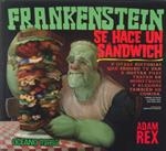 FRANKENSTEIN SE HACE UN SÁNDWICH | 9789707775022 | REX, ADAM