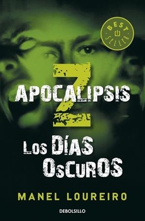 LOS DÍAS OSCUROS (APOCALIPSIS Z 2) | 9788499890586 | LOUREIRO,MANEL