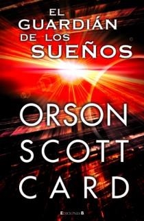 EL GUARDIAN DE LOS SUEÑOS | 9788466647953 | CARD, ORSON SCOTT