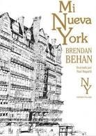 MI NUEVA YORK 2¦ED | 9788492728336 | BEHAN, BRENDAN