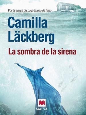 LA SOMBRA DE LA SIRENA | 9788415532002 | LÄCKBERG, CAMILLA