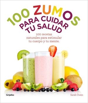 100 ZUMOS PARA CUIDAR TU SALUD | 9788415989486 | OWEN,SARAH