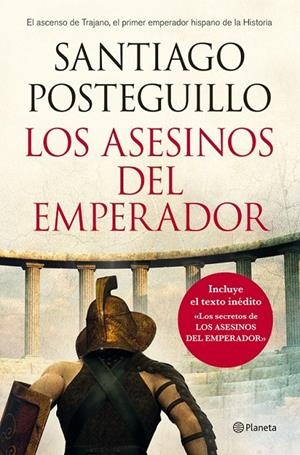 LOS ASESINOS DEL EMPERADOR (RÚSTICA) | 9788408013242 | SANTIAGO POSTEGUILLO