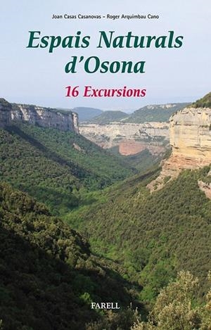 ESPAIS NATURALS D'OSONA. 16 EXCURSIONS | 9788492811458 | CASAS CASANOVAS, JOAN/ARQUIMBAU CANO, ROGER
