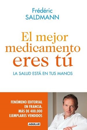 EL MEJOR MEDICAMENTO ERES TÚ | 9788403014022 | SALDMANN,FREDERIC
