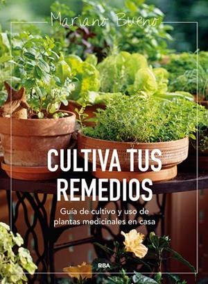 CULTIVA TUS REMEDIOS | 9788415541219 | BUENO BOSCH, MARIANO