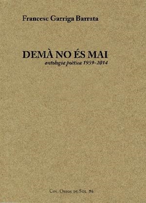 DEMÀ NO ÉS MAI | 9788461709960 | GARRIGA, FRANCESC