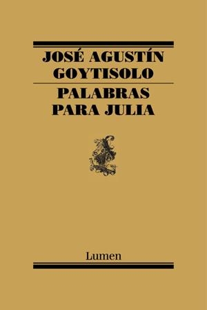 PALABRAS PARA JULIA | 9788426427649 | GOYTISOLO, JOSÉ AGUSTÍN