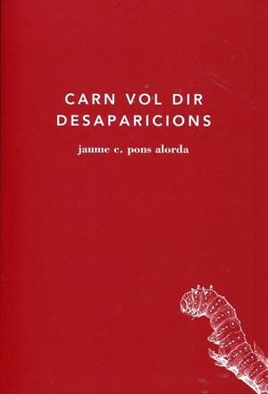 CARN VOL DIR DESAPARICIONS | 9788493715298 | PONS ALORDA, JAUME C.