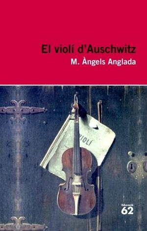 EL VIOLÍ D'AUSCHWITZ | 9788415192411 | MARIA ÀNGELS ANGLADA ABADAL