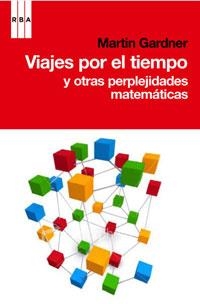 VIAJE POR EL TIEMPO Y OTRAS PERPLEJIDADE | 9788498677546 | GARDNER , MARTIN