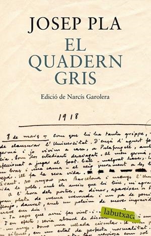 EL QUADERN GRIS. EDICIÓ DE NARCÍS GAROLERA | 9788499307787 | PLA, JOSEP